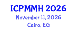 International Conference on Preventive Medicine and Mind Health (ICPMMH) November 11, 2026 - Cairo, Egypt