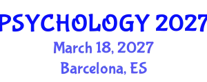 International Congress on Psychology & Behavioral Sciences (PSYCHOLOGY) March 18, 2027 - Barcelona, Spain