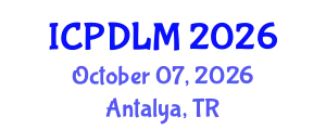 International Conference on Pathology, Diagnostics and Laboratory Medicine (ICPDLM) October 07, 2026 - Antalya, Turkey