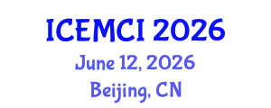International Conference on Economic Management and Cultural Industry (ICEMCI) June 12, 2026 - Beijing, China