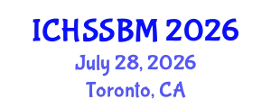 International Conference on Humanities, Social Science and Business Management (ICHSSBM) July 28, 2026 - Toronto, Canada