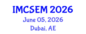 International Multidisciplinary Conference on Science, Education and Management (IMCSEM) June 05, 2026 - Dubai, United Arab Emirates