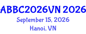 Asean Biogas&Biomethane Congress (ABBC2026VN) September 15, 2026 - Hanoi, Vietnam