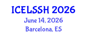 International Conference on Education Learning, Social Science and Humanities (ICELSSH) June 14, 2026 - Barcelona, Spain