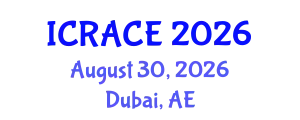 International Conference on Robotics, AI and Computer Engineering (ICRACE) August 30, 2026 - Dubai, United Arab Emirates