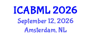 International Conference on Advances in Business Management and Leadership (ICABML) September 12, 2026 - Amsterdam, Netherlands