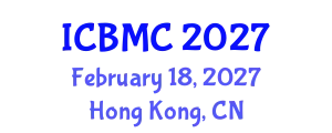 International Conference on Building Materials and Construction (ICBMC) February 18, 2027 - Hong Kong, China