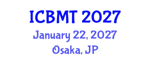 International Conference on BioMedical Technology (ICBMT) January 22, 2027 - Osaka, Japan