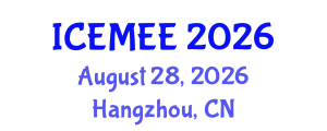 International Conference on Energy Materials and Electrical Engineering (ICEMEE) August 28, 2026 - Hangzhou, China
