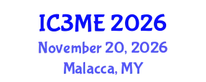 International Conferences on Mining, Metallurgy, and Materials Engineering (IC3ME) November 20, 2026 - Malacca, Malaysia
