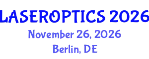 International Conference on Optics, Photonics, and Lasers (LASEROPTICS) November 26, 2026 - Berlin, Germany