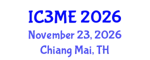International Conferences on Mining, Metallurgy, and Materials Engineering (IC3ME) November 23, 2026 - Chiang Mai, Thailand