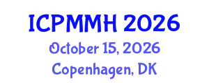 International Conference on Preventive Medicine and Mind Health (ICPMMH) October 15, 2026 - Copenhagen, Denmark