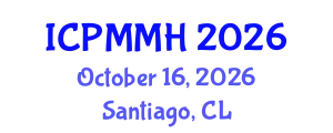 International Conference on Preventive Medicine and Mind Health (ICPMMH) October 16, 2026 - Santiago, Chile