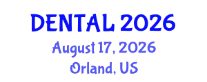 World Congress on Dental Science & Oral Health (DENTAL) August 17, 2026 - Orland, United States