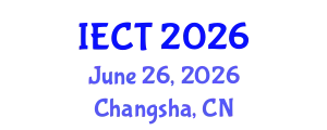 International Conference on Intelligent Education and Computer Technology (IECT) June 26, 2026 - Changsha, China