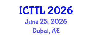 International Conference on Tourism, Transport, and Logistics (ICTTL) June 25, 2026 - Dubai, United Arab Emirates
