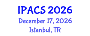 International Congress on Public Administration and Civil Service (IPACS) December 17, 2026 - Istanbul, Turkey