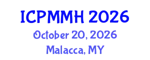 International Conference on Preventive Medicine and Mind Health (ICPMMH) October 20, 2026 - Malacca, Malaysia
