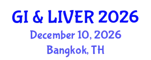 International Conference on Advances in Gastroenterology and Hepatology (GI & LIVER) December 10, 2026 - Bangkok, Thailand