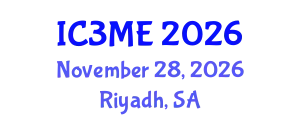 International Conferences on Mining, Metallurgy, and Materials Engineering (IC3ME) November 28, 2026 - Riyadh, Saudi Arabia