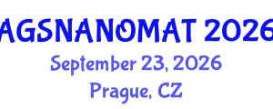 Annual Global Summit on Nanotechnology and Materials Science (AGSNANOMAT) September 23, 2026 - Prague, Czechia
