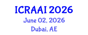 International Conference on Robotics Automation And Artificial Intelligence (ICRAAI) June 02, 2026 - Dubai, United Arab Emirates