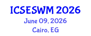 International Conference on Sustainable Energy Systems And Waste Management (ICSESWM) June 09, 2026 - Cairo, Egypt