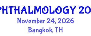 World Congress on Clinical & Experimental Ophthalmology (OPHTHALMOLOGY) November 24, 2026 - Bangkok, Thailand