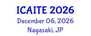 International Conference on Artificial Intelligence and Teacher Education (ICAITE) December 06, 2026 - Nagasaki, Japan