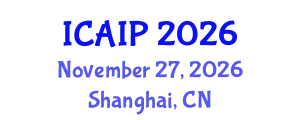International Conference on Advances in Image Processing (ICAIP) November 27, 2026 - Shanghai, China