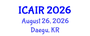 International Conference on Artificial Intelligence and Robotics (ICAIR) August 26, 2026 - Daegu, Republic of Korea