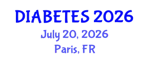 International Conference on Diabetes and Endocrinology (DIABETES) July 20, 2026 - Paris, France