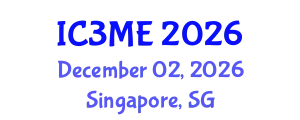 International Conferences on Mining, Metallurgy, and Materials Engineering (IC3ME) December 02, 2026 - Singapore, Singapore