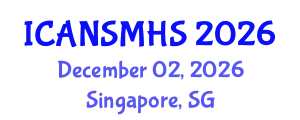 International Conferences on Advances in Nursing Science, Medical and Health Care (ICANSMHS) December 02, 2026 - Singapore, Singapore