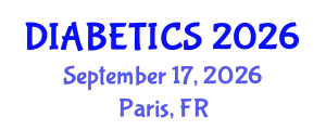 International Conference on Endocrinology, Diabetes & Metabolism (DIABETICS) September 17, 2026 - Paris, France