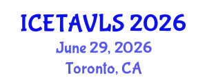 International Conference on Emerging Trends in Agriculture, Veterinary and Life Sciences (ICETAVLS) June 29, 2026 - Toronto, Canada