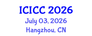 International Conference on Intelligent Communications and Computing (ICICC) July 03, 2026 - Hangzhou, China