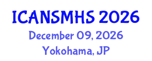 International Conferences on Advances in Nursing Science, Medical and Health Care (ICANSMHS) December 09, 2026 - Yokohama, Japan