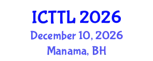 International Conference on Tourism, Transport, and Logistics (ICTTL) December 10, 2026 - Manama, Bahrain