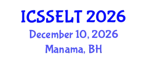 International Conference on Social Science, E-Education and New Learning Technologies (ICSSELT) December 10, 2026 - Manama, Bahrain