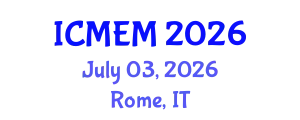 International Conference on Mechanical Engineering and Manufacturing (ICMEM) July 03, 2026 - Rome, Italy