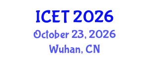 International Conference on Educational Technology (ICET) October 23, 2026 - Wuhan, China