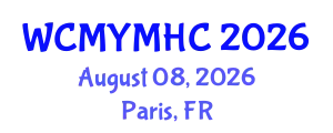 World Chinese Medicine, Yoga & Mental Health Congress (WCMYMHC) August 08, 2026 - Paris, France
