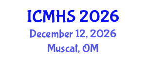 International Conferences on Medical and Health Science (ICMHS) December 12, 2026 - Muscat, Oman