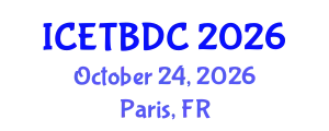 International Conference on Emerging Technologies, Big Data, and Cloud Computing (ICETBDC) October 24, 2026 - Paris, France