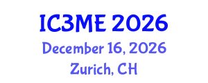 International Conferences on Mining, Metallurgy, and Materials Engineering (IC3ME) December 16, 2026 - Zurich, Switzerland