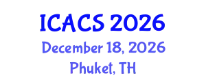 International Conference on Algorithms, Computing and Systems (ICACS) December 18, 2026 - Phuket, Thailand