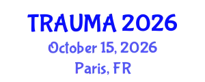 World Congress on Trauma, Critical Care and Emergency Medicine (TRAUMA) October 15, 2026 - Paris, France