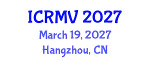 International Conference on Robotics and Machine Vision (ICRMV) March 19, 2027 - Hangzhou, China